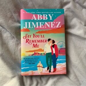 'Say You'll Remember Me' by Abby Jimenez in Hardcover